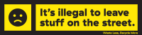 Charitable recyclers sticker: It's illegal to leave stuff on the street.