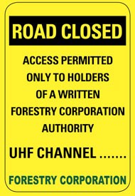 Forestry Corporation road closed sign 'Access permitted only to holders of a written Forestry Corporation Authority'