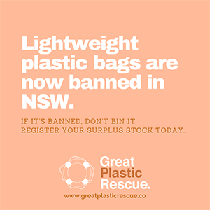 Lightweight plastic bags are now banned in NSW. If it's banned, don't bin it. Register your surplus stock today. Great plastic rescue. www.greatplasticrescue.co